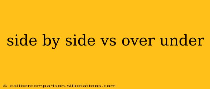 side by side vs over under