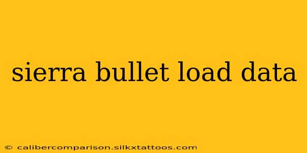 sierra bullet load data