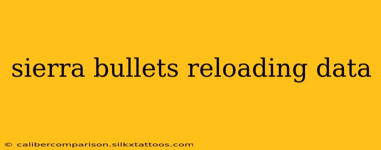 sierra bullets reloading data