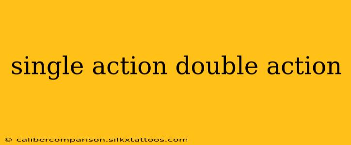 single action double action