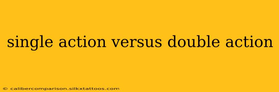 single action versus double action