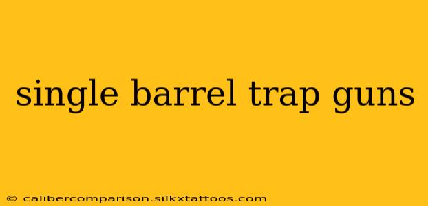 single barrel trap guns