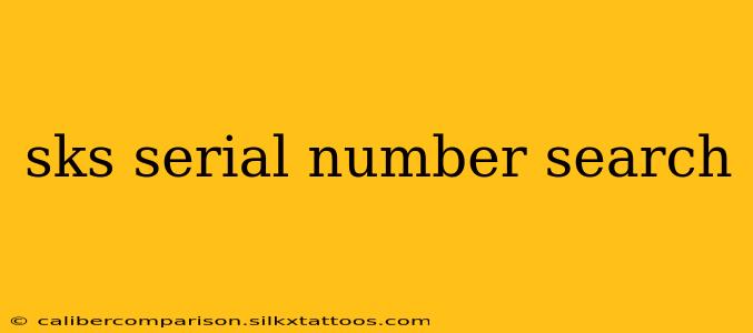 sks serial number search