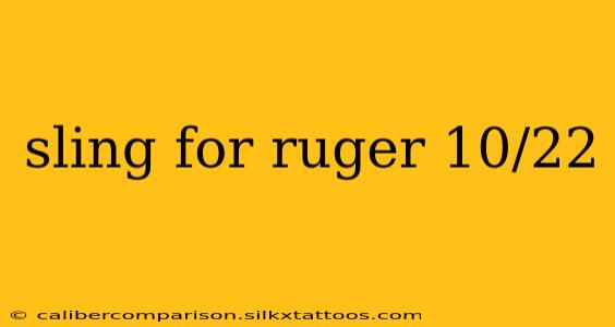 sling for ruger 10/22