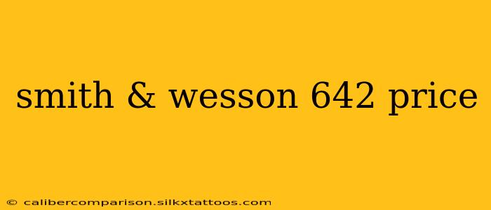 smith & wesson 642 price