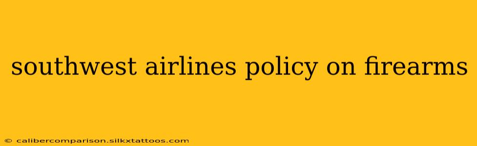 southwest airlines policy on firearms