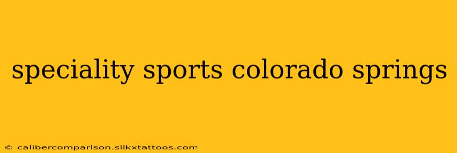 speciality sports colorado springs