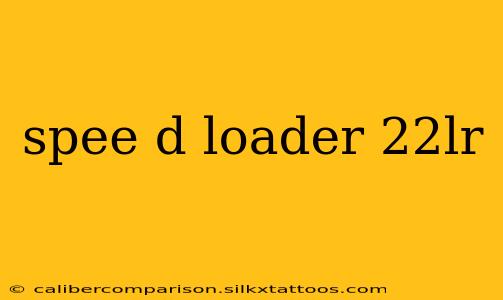 spee d loader 22lr