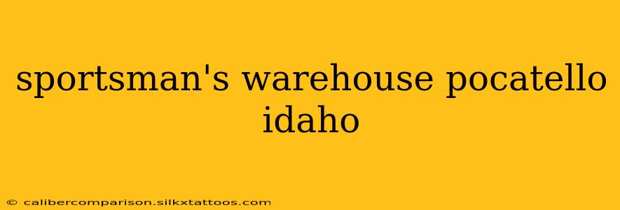 sportsman's warehouse pocatello idaho