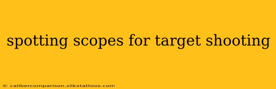 spotting scopes for target shooting