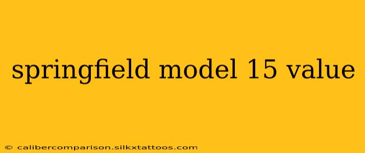 springfield model 15 value