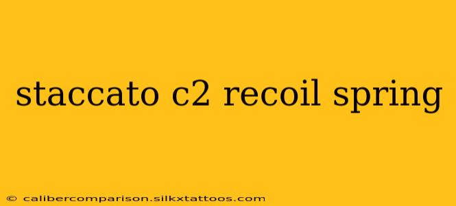 staccato c2 recoil spring