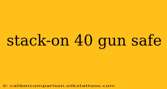 stack-on 40 gun safe