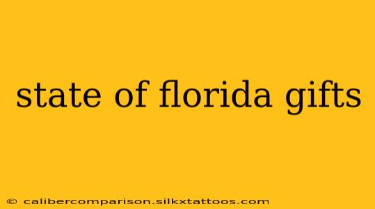 state of florida gifts