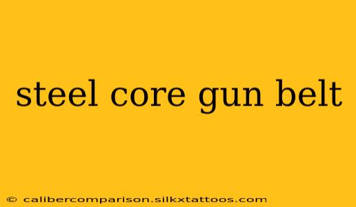 steel core gun belt