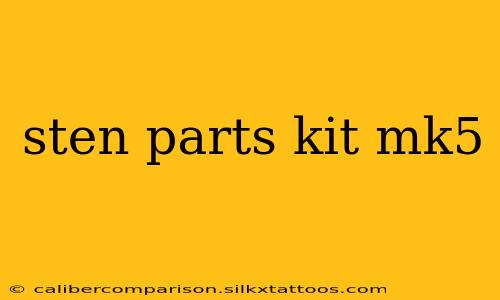 sten parts kit mk5