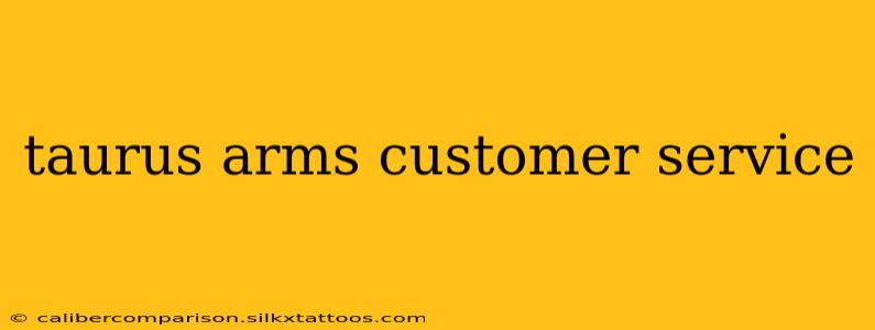 taurus arms customer service