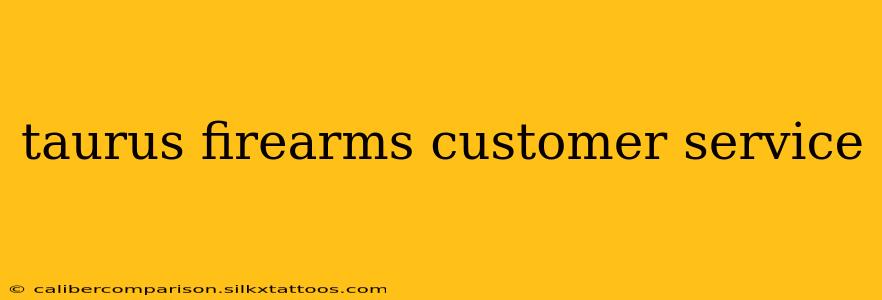 taurus firearms customer service