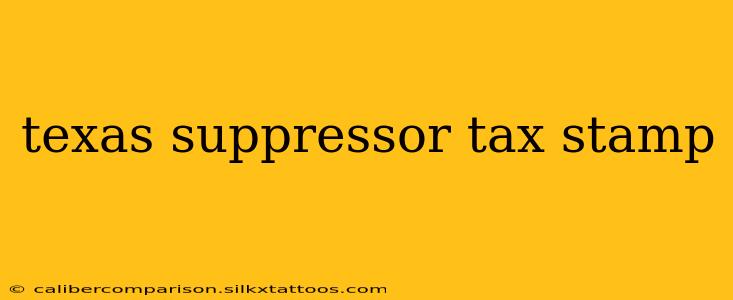 texas suppressor tax stamp