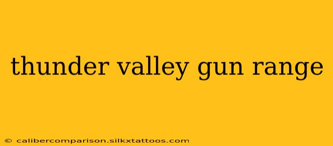 thunder valley gun range