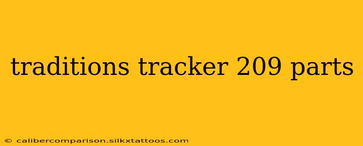 traditions tracker 209 parts