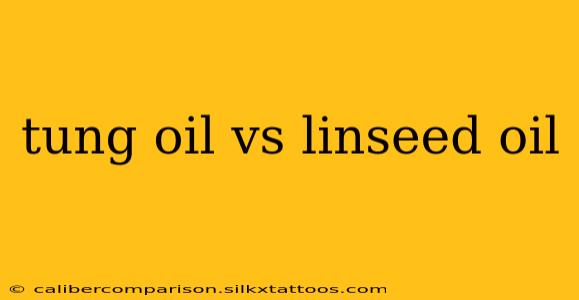 tung oil vs linseed oil