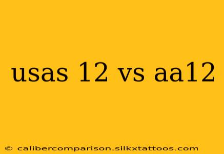 usas 12 vs aa12