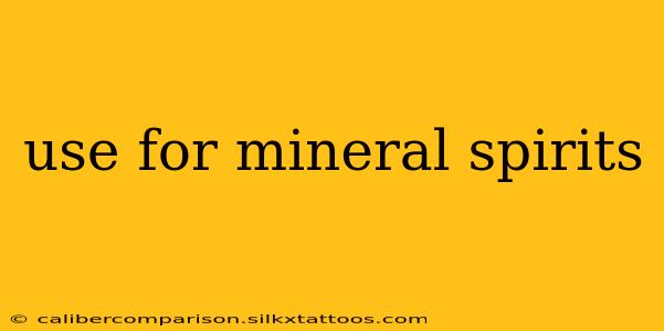 use for mineral spirits