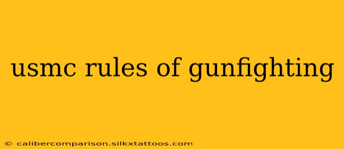 usmc rules of gunfighting