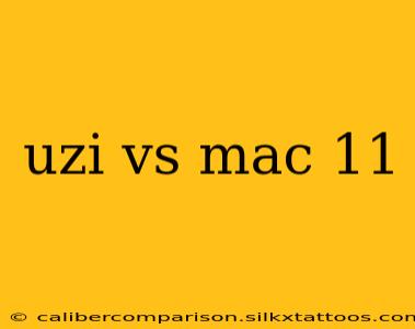 uzi vs mac 11