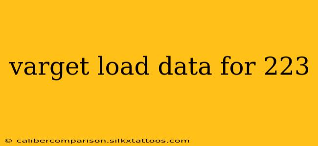 varget load data for 223