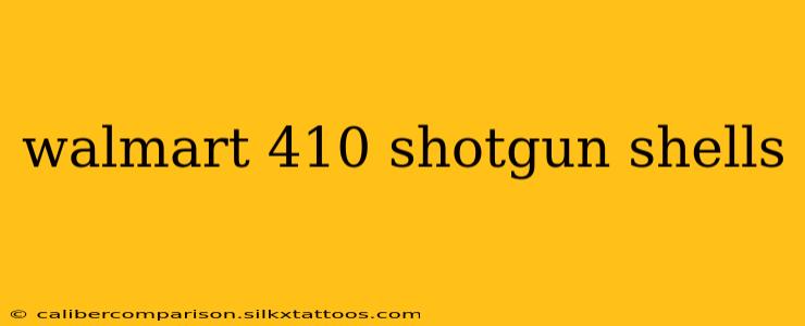 walmart 410 shotgun shells