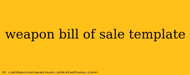 weapon bill of sale template