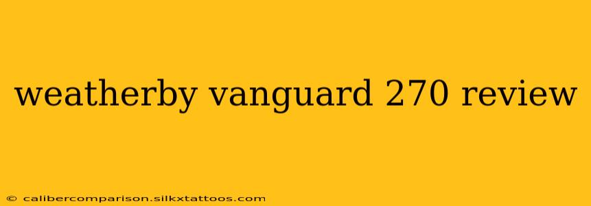 weatherby vanguard 270 review