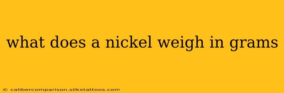 what does a nickel weigh in grams