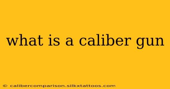 what is a caliber gun