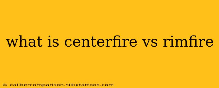 what is centerfire vs rimfire