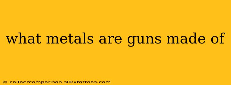 what metals are guns made of