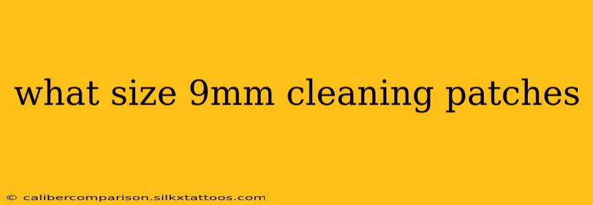 what size 9mm cleaning patches