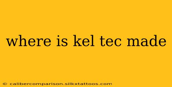 where is kel tec made