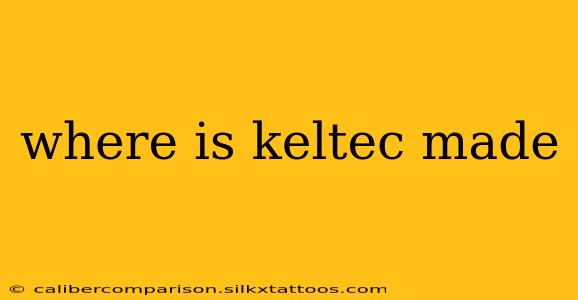 where is keltec made