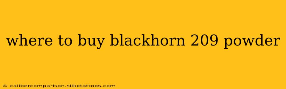 where to buy blackhorn 209 powder