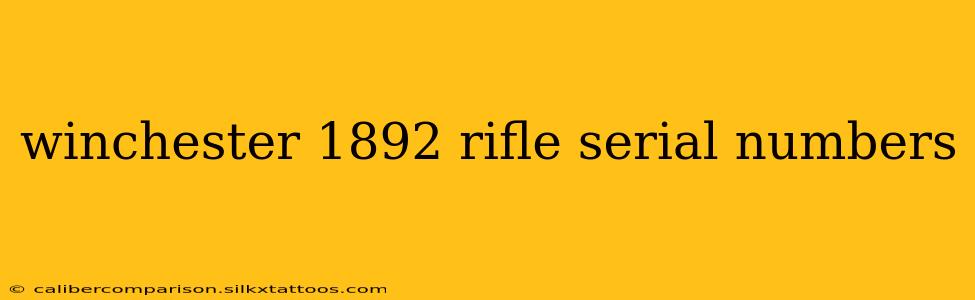 winchester 1892 rifle serial numbers