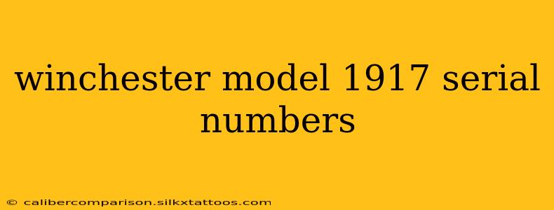 winchester model 1917 serial numbers