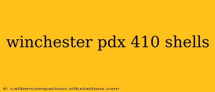 winchester pdx 410 shells