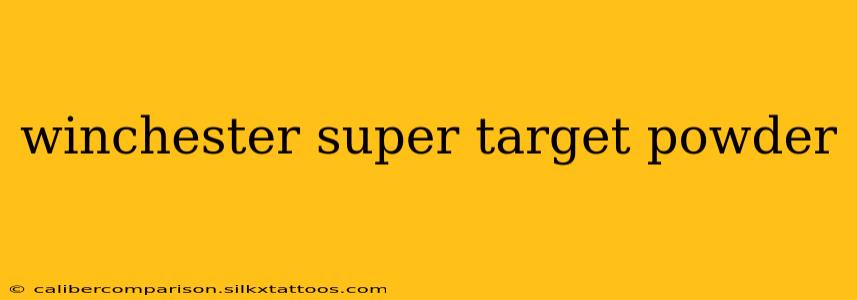 winchester super target powder