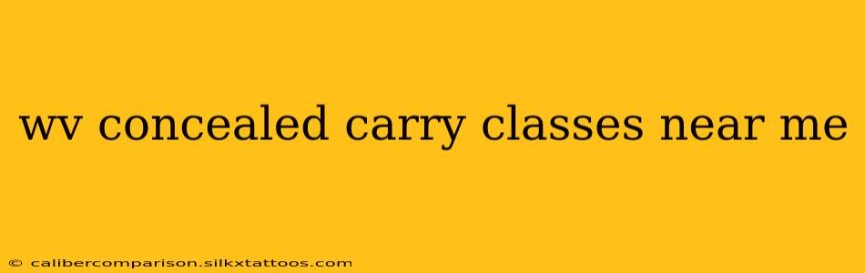 wv concealed carry classes near me