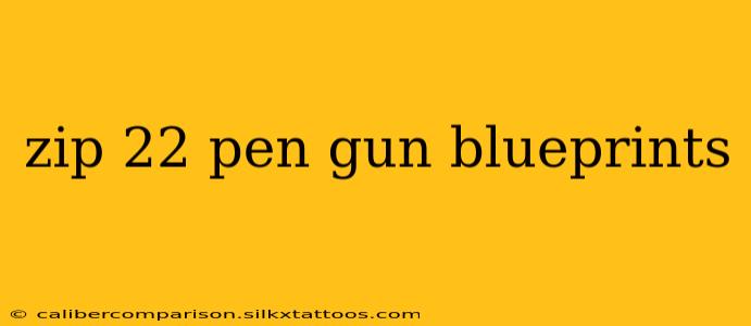 zip 22 pen gun blueprints